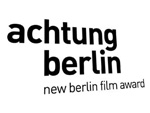 „achtung berlin – new berlin film award“: Das Filmfestival für Berlin und Brandenburg