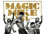„Magic Mike XXL“ – Das Gewinnspiel zum Kino-Start
