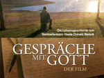 Gespräche mit Gott : In jedem von uns gibt es eine Stimme, die die Wahrheit spricht